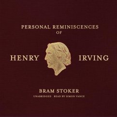 Personal Reminiscences of Henry Irving - Stoker, Bram