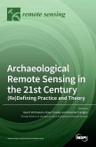 Archaeological Remote Sensing in the 21st Century