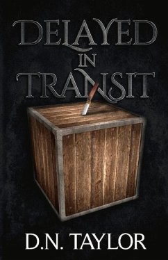 Delayed in Transit: Volume 1 - Taylor, D. N.