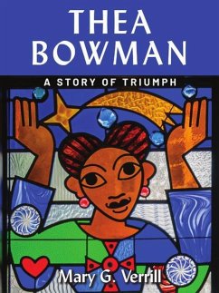 Thea Bowman: A Story of Triumph - Verill, Mary