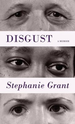 Disgust: A Memoir - Grant, Stephanie
