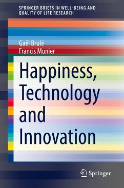 Happiness, Technology and Innovation (eBook, PDF) - Brulé, Gaël; Munier, Francis