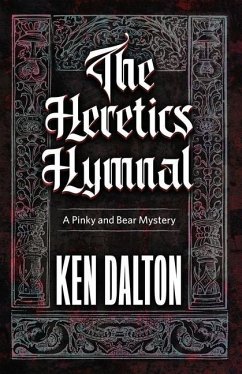 The Heretics Hymnal: Pinky and Bear Mystery - Dalton, Ken