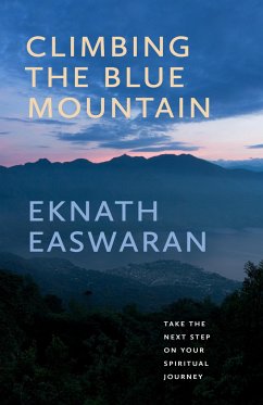 Climbing the Blue Mountain - Easwaran, Eknath