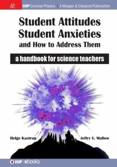 Student Attitudes, Student Anxieties, and How to Address Them: A Handbook for Science Teachers - Kastrup, Helge; Mallow, Jeffry V.
