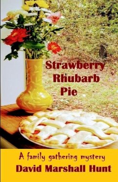 Strawberry Rhubarb Pie: A family gathering mystery - Hunt, David Marshall