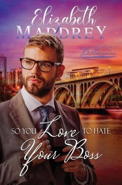 So You Love to Hate Your Boss - Maddrey, Elizabeth