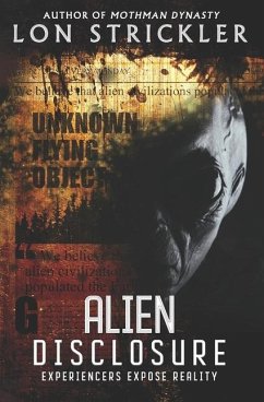 Alien Disclosure: Experiencers Expose Reality - Strickler, Lon