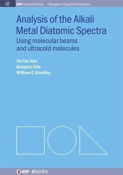 Analysis of Alkali Metal Diatomic Spectra: Using Molecular Beams and Ultracold Molecules - Kim, Jin-Tae; Kim, Bongsoo; Stwalley, William C.