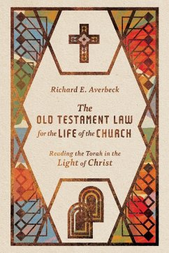 The Old Testament Law for the Life of the Church - Averbeck, Richard E.