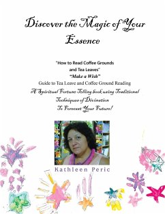 Discover the Magic of Your Essence - Peric, Kathleen