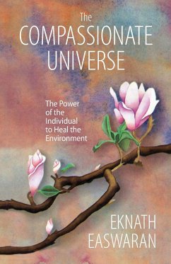 The Compassionate Universe - Easwaran, Eknath