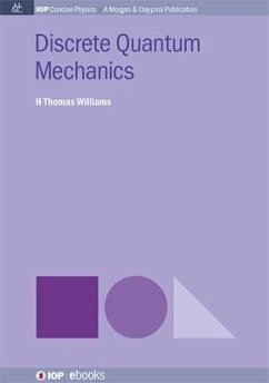 Discrete Quantum Mechanics - Williams, H Thomas