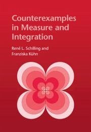 Counterexamples in Measure and Integration - Schilling, René L; Kühn, Franziska