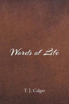 Words of Life - Calger, T. J.