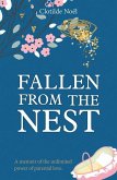 Fallen from the Nest: A Memoir of the Unlimited Power of Parental Love