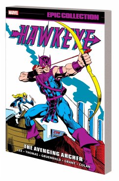 Hawkeye Epic Collection: The Avenging Archer - Lee, Stan; Thomas, Roy; Gruenwald, Mark