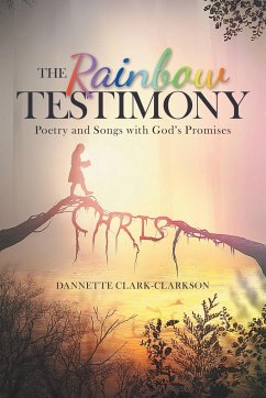 The Rainbow Testimony - Clark-Clarkson, Dannette