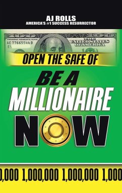 Open the Safe of Be a Millionaire Now - Rolls, Aj