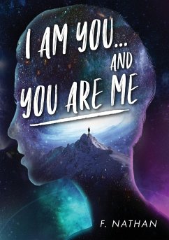 I AM YOU...AND YOU ARE ME - Nathan, F.