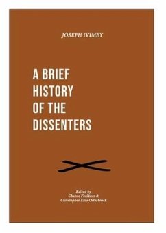 A Brief History of the Dissenters - Ivimey, Joseph