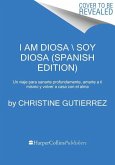 I Am Diosa \ Yo Soy Diosa (Spanish Edition)