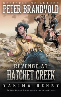 Revenge at Hatchet Creek: A Western Fiction Classic - Brandvold, Peter