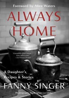 Always Home: A Daughter's Recipes & Stories - Singer, Fanny