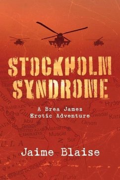 Stockholm Syndrome: A Brea James Erotic Adventure - Blaise, Jaime