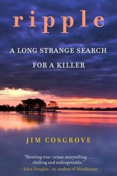 Ripple: A Long Strange Search for a Killer - Cosgrove, Jim