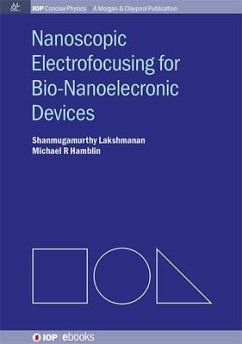 Nanoscopic Electrofocusing for Bio-Nanoelectronic Devices - Lakshmanan, Shanmugamurthy; Hamblin, Michael R.