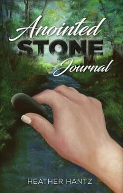 Anointed Stone Journal - Hantz, Heather Christine