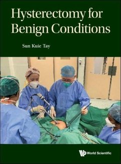 Hysterectomy For Benign Conditions - Tay, Sun Kuie (S'pore General Hospital, S'pore & Duke-nus Medical Sc