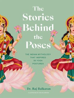 The Stories Behind the Poses - Balkaran, Dr. Raj