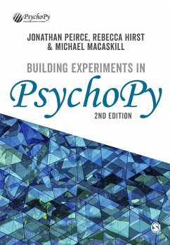 Building Experiments in PsychoPy - Peirce, Jonathan;Hirst, Rebecca;MacAskill, Michael