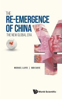 Re-Emergence of China, The: The New Global Era - Lloyd, Michael; Savic, Bob