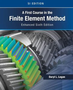 A First Course in the Finite Element Method, Enhanced Edition, SI Version - Logan, Daryl
