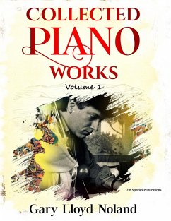 Collected Piano Works - Noland, Gary Lloyd