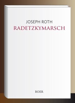 Radetzkymarsch - Roth, Joseph