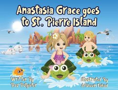 Anastasia Grace goes to St. Pierre Island - Potgieter, Roz