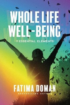 Whole Life Well-Being: 7 Essential Elements - Doman, Fatima
