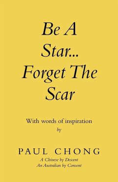 Be a Star... Forget the Scar - Chong, Paul