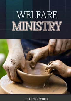 The Welfare Ministry - G. White, Ellen