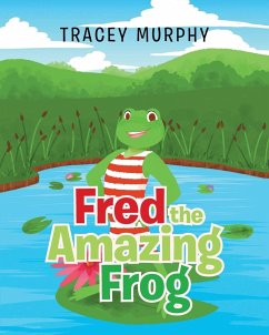 Fred the Amazing Frog - Murphy, Tracey