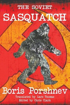 The Soviet Sasquatch - Porshnev, Boris