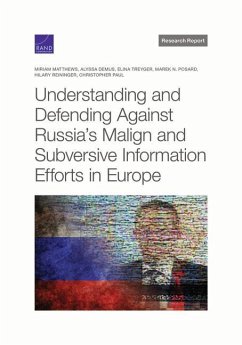 Understanding and Defending Against Russia's Malign and Subversive Information Efforts in Europe - Matthews, Miriam; Demus, Alyssa; Treyger, Elina