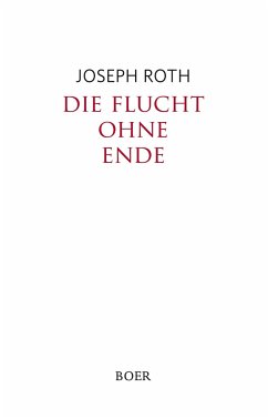 Die Flucht ohne Ende - Roth, Joseph