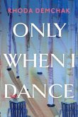 Only When I Dance