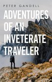 Adventures of an Inveterate Traveler