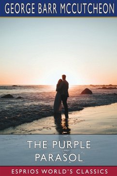 The Purple Parasol (Esprios Classics) - Mccutcheon, George Barr